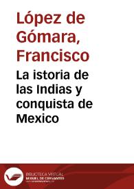 La istoria de las Indias y conquista de Mexico | Biblioteca Virtual Miguel de Cervantes
