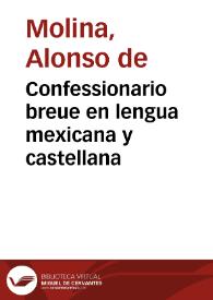 Confessionario breue en lengua mexicana y castellana | Biblioteca Virtual Miguel de Cervantes