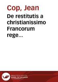 De restitutis a christianissimo Francorum rege Francisco literis, | Biblioteca Virtual Miguel de Cervantes