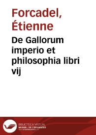 De Gallorum imperio et philosophia libri vij | Biblioteca Virtual Miguel de Cervantes