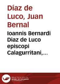Ioannis Bernardi Diaz de Luco episcopi Calagurritani, Practica criminalis canonica | Biblioteca Virtual Miguel de Cervantes
