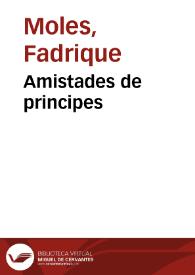 Amistades de principes | Biblioteca Virtual Miguel de Cervantes