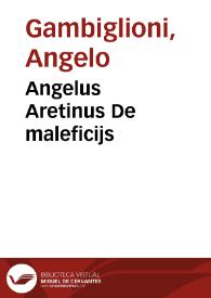 Angelus Aretinus De maleficijs | Biblioteca Virtual Miguel de Cervantes