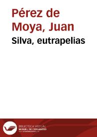 Silva, eutrapelias | Biblioteca Virtual Miguel de Cervantes