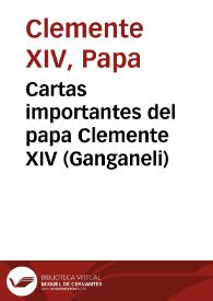 Cartas importantes del papa Clemente XIV (Ganganeli) | Biblioteca Virtual Miguel de Cervantes