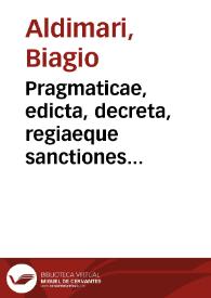 Pragmaticae, edicta, decreta, regiaeque sanctiones regni Neapolitani | Biblioteca Virtual Miguel de Cervantes
