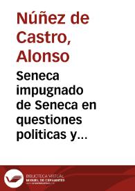 Seneca impugnado de Seneca en questiones politicas y morales ... | Biblioteca Virtual Miguel de Cervantes