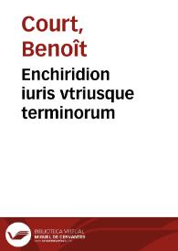 Enchiridion iuris vtriusque terminorum | Biblioteca Virtual Miguel de Cervantes