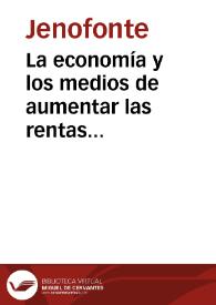 La economía y los medios de aumentar las rentas públicas de Athenas : | Biblioteca Virtual Miguel de Cervantes