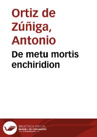 De metu mortis enchiridion | Biblioteca Virtual Miguel de Cervantes