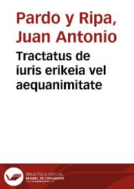 Tractatus de iuris erikeia vel aequanimitate | Biblioteca Virtual Miguel de Cervantes