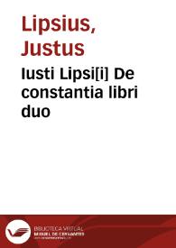 Iusti Lipsi[i] De constantia libri duo | Biblioteca Virtual Miguel de Cervantes