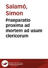 Praeparatio proxima ad mortem ad usum clericorum | Biblioteca Virtual Miguel de Cervantes