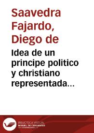 Idea de un principe politico y christiano representada en cien empressas | Biblioteca Virtual Miguel de Cervantes