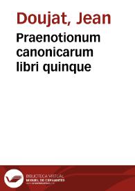 Praenotionum canonicarum libri quinque | Biblioteca Virtual Miguel de Cervantes