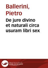 De jure divino et naturali circa usuram libri sex | Biblioteca Virtual Miguel de Cervantes