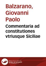 Commentaria ad constitutiones vtriusque Siciliae | Biblioteca Virtual Miguel de Cervantes