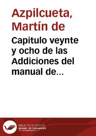 Capitulo veynte y ocho de las Addiciones del manual de confessores del Doctor Martin de Azpilcueta Nauarro | Biblioteca Virtual Miguel de Cervantes