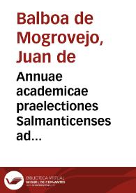 Annuae academicae praelectiones Salmanticenses ad titulos libri II Decretalium | Biblioteca Virtual Miguel de Cervantes