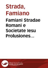 Famiani Stradae Romani e Societate Iesu Prolusiones academicae | Biblioteca Virtual Miguel de Cervantes