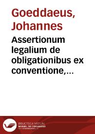 Assertionum legalium de obligationibus ex conventione, decades septem | Biblioteca Virtual Miguel de Cervantes