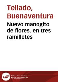 Nuevo manogito de flores, en tres ramilletes | Biblioteca Virtual Miguel de Cervantes
