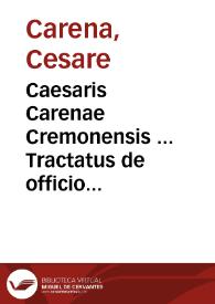Caesaris Carenae Cremonensis ... Tractatus de officio Sanctissimae Inquisitionis, et modo procedendi in causis fidei | Biblioteca Virtual Miguel de Cervantes