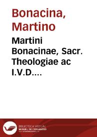 Martini Bonacinae, Sacr. Theologiae ac I.V.D. Vticensis episcopi, Tractatus de legitima Summi Pontificis electione | Biblioteca Virtual Miguel de Cervantes