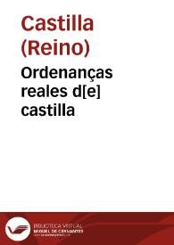 Ordenanças reales d[e] castilla | Biblioteca Virtual Miguel de Cervantes