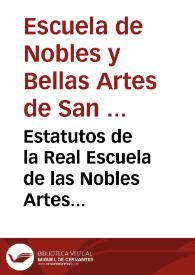 Estatutos de la Real Escuela de las Nobles Artes establecida en Salamanca con el título de San Eloy | Biblioteca Virtual Miguel de Cervantes