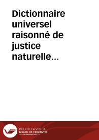Dictionnaire universel raisonné de justice naturelle et civile : | Biblioteca Virtual Miguel de Cervantes