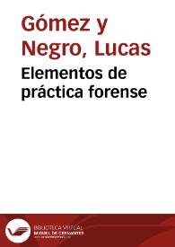 Elementos de práctica forense | Biblioteca Virtual Miguel de Cervantes