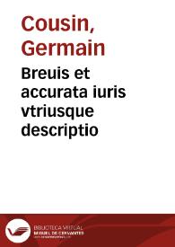 Breuis et accurata iuris vtriusque descriptio | Biblioteca Virtual Miguel de Cervantes