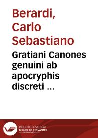 Gratiani Canones genuini ab apocryphis discreti ... | Biblioteca Virtual Miguel de Cervantes