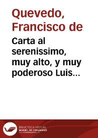 Carta al serenissimo, muy alto, y muy poderoso Luis XIII, Rey christianissimo de Francia | Biblioteca Virtual Miguel de Cervantes