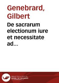 De sacrarum electionum iure et necessitate ad Ecclesiae Gallicanae redintegrationem | Biblioteca Virtual Miguel de Cervantes