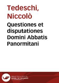Questiones et disputationes Domini Abbatis Panormitani | Biblioteca Virtual Miguel de Cervantes