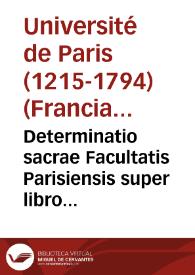 Determinatio sacrae Facultatis Parisiensis super libro cui titulus De l'esprit | Biblioteca Virtual Miguel de Cervantes