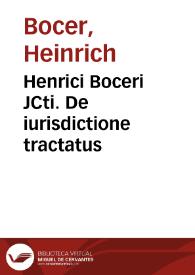 Henrici Boceri JCti. De iurisdictione tractatus | Biblioteca Virtual Miguel de Cervantes