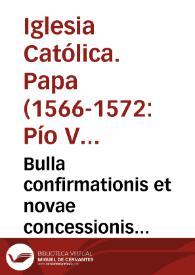 Bulla confirmationis et novae concessionis priuilegiorum omnium ordinum mendicantium | Biblioteca Virtual Miguel de Cervantes