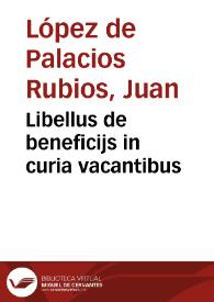 Libellus de beneficijs in curia vacantibus | Biblioteca Virtual Miguel de Cervantes