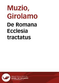 De Romana Ecclesia tractatus | Biblioteca Virtual Miguel de Cervantes
