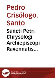 Sancti Petri Chrysologi Archiepiscopi Ravennatis Sermones | Biblioteca Virtual Miguel de Cervantes
