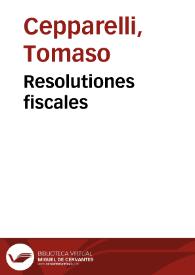 Resolutiones fiscales | Biblioteca Virtual Miguel de Cervantes