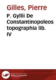 P. Gyllii De Constantinopoleos topographia lib. IV | Biblioteca Virtual Miguel de Cervantes