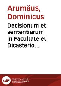 Decisionum et sententiarum in Facultate et Dicasterio provinciali Jenensi pronunciatarum liber primus [-secundus] | Biblioteca Virtual Miguel de Cervantes