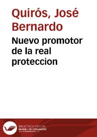 Nuevo promotor de la real proteccion | Biblioteca Virtual Miguel de Cervantes