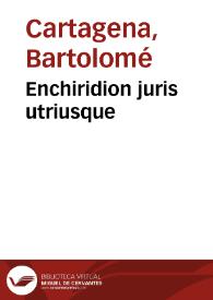 Enchiridion juris utriusque | Biblioteca Virtual Miguel de Cervantes
