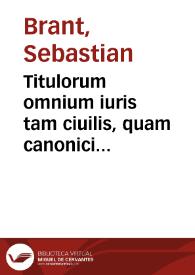 Titulorum omnium iuris tam ciuilis, quam canonici expositiones | Biblioteca Virtual Miguel de Cervantes