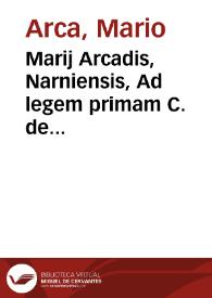 Marij Arcadis, Narniensis, Ad legem primam C. de edendo, interpretatio noua | Biblioteca Virtual Miguel de Cervantes
